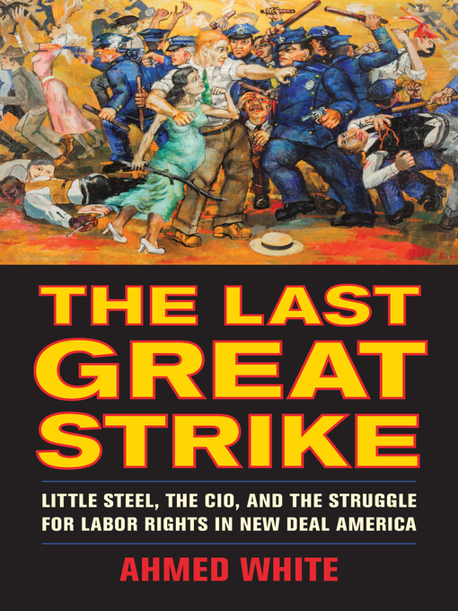 Title details for The Last Great Strike by Ahmed White - Available